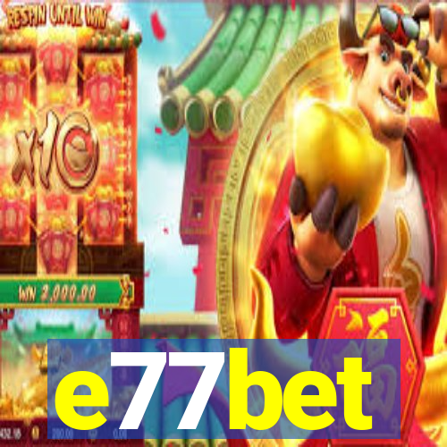 e77bet