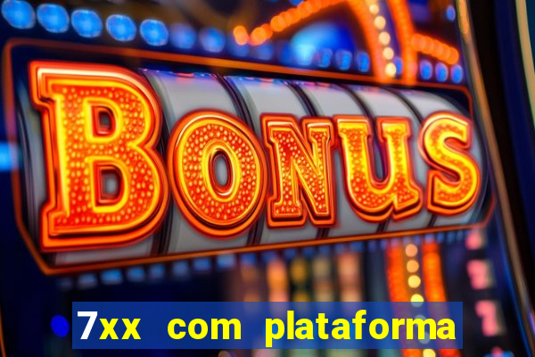 7xx com plataforma de jogos