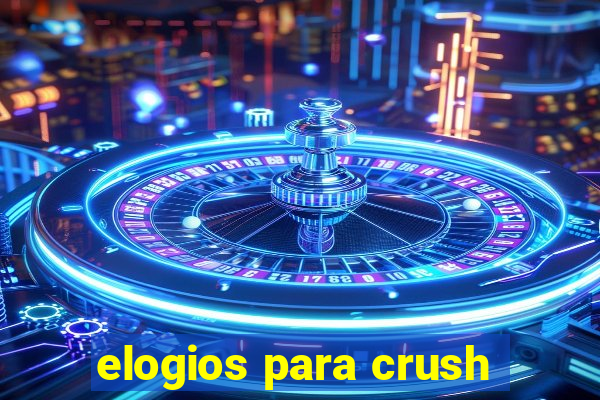 elogios para crush