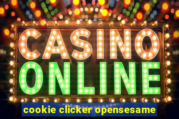 cookie clicker opensesame