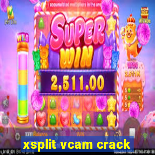 xsplit vcam crack