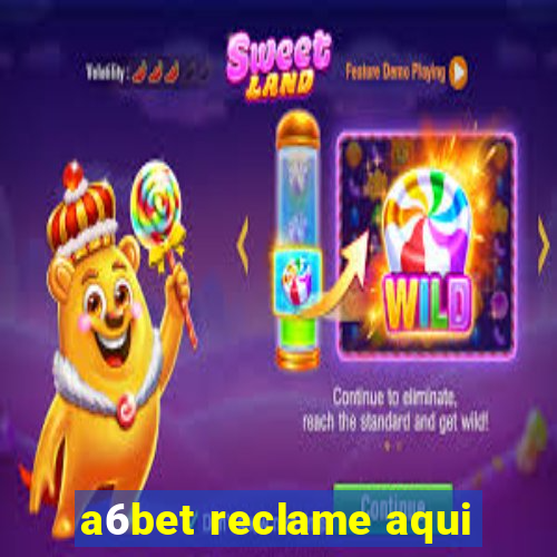 a6bet reclame aqui