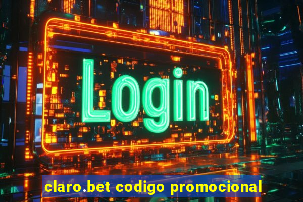 claro.bet codigo promocional