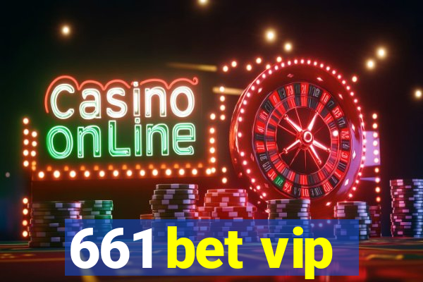 661 bet vip