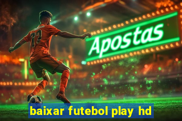 baixar futebol play hd