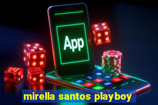 mirella santos playboy