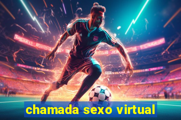 chamada sexo virtual