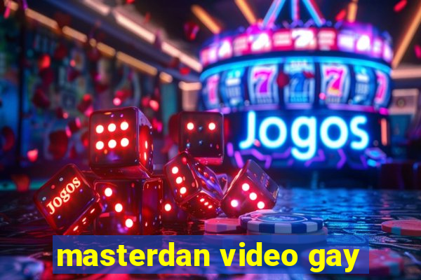 masterdan video gay