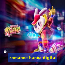 romance banca digital