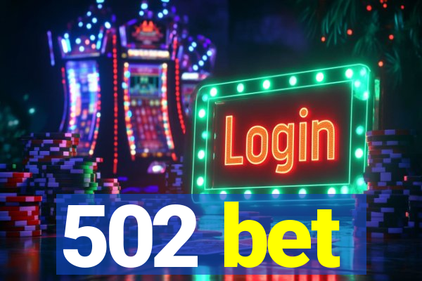 502 bet