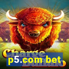 p5.com bet