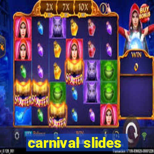 carnival slides