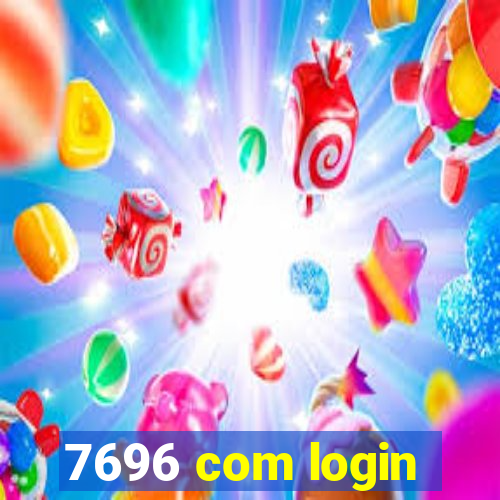 7696 com login