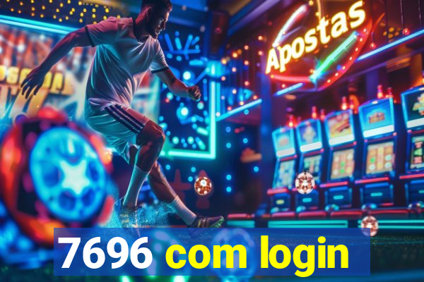 7696 com login