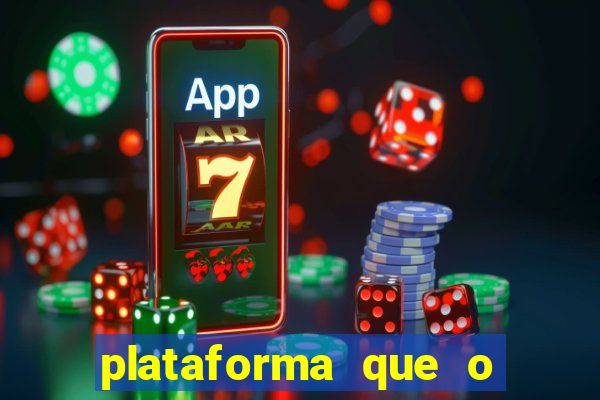 plataforma que o buzeira joga