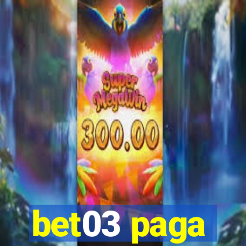 bet03 paga