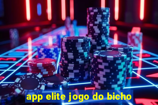 app elite jogo do bicho