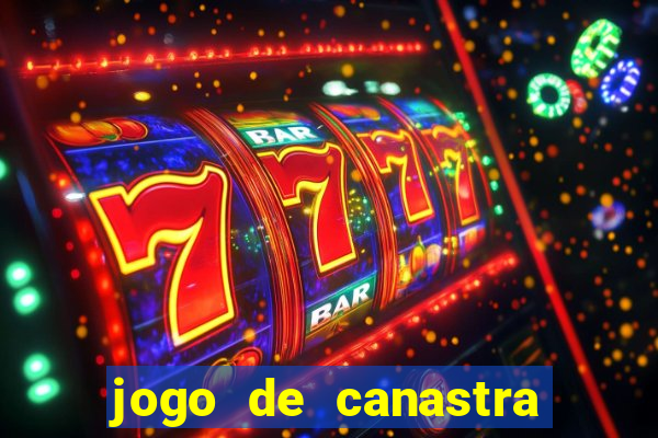 jogo de canastra valendo dinheiro