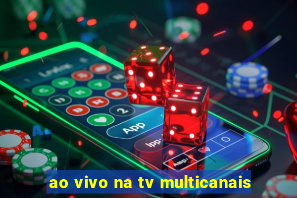 ao vivo na tv multicanais