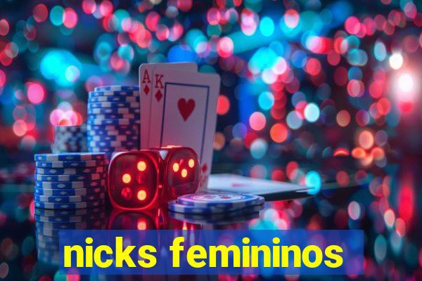 nicks femininos