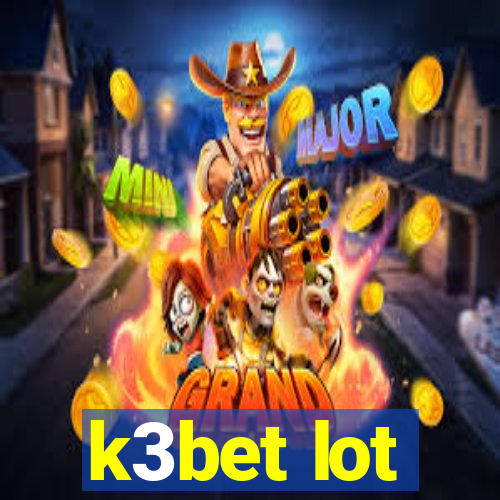 k3bet lot