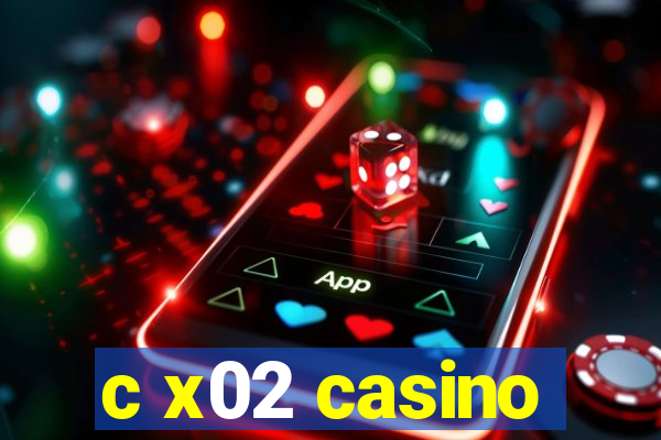 c x02 casino