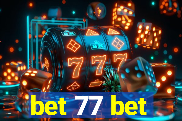 bet 77 bet