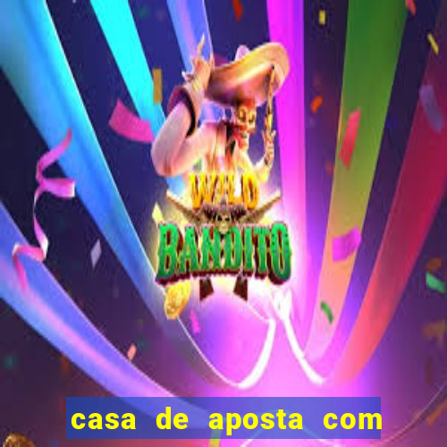 casa de aposta com pagamento antecipado