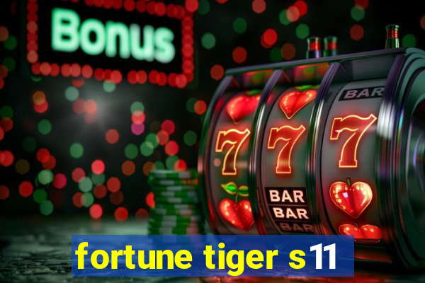 fortune tiger s11