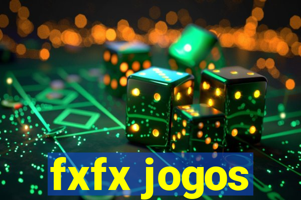 fxfx jogos