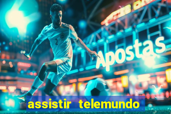 assistir telemundo no brasil