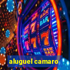 aluguel camaro