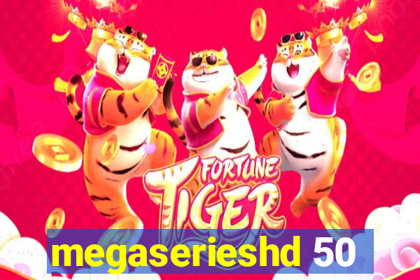 megaserieshd 50