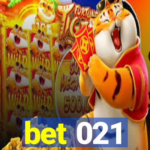 bet 021