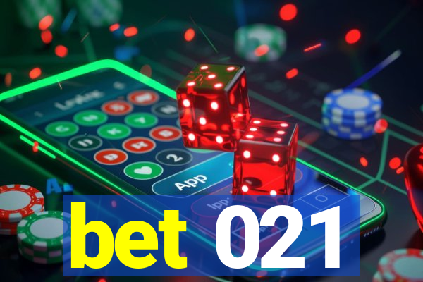 bet 021