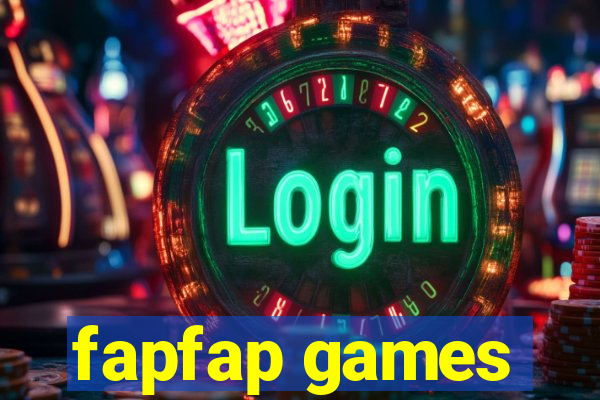 fapfap games