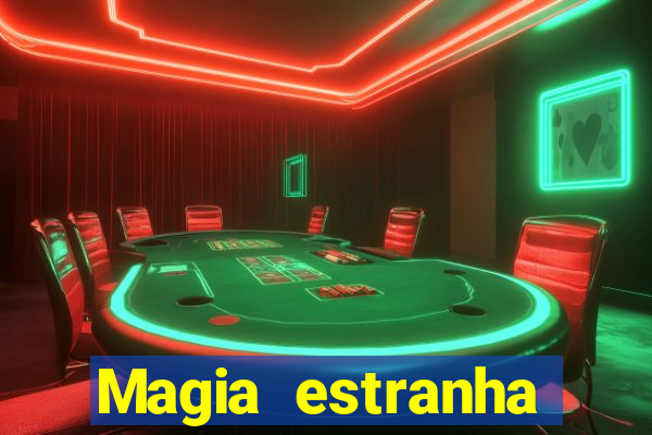 Magia estranha filme completo dublado