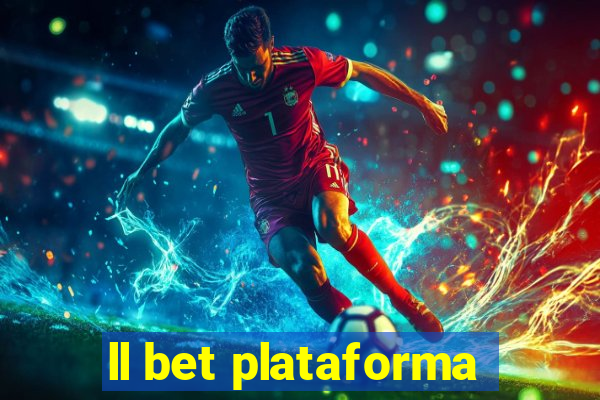 ll bet plataforma