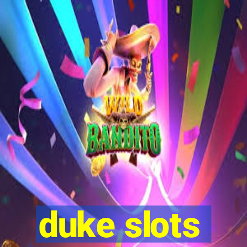 duke slots