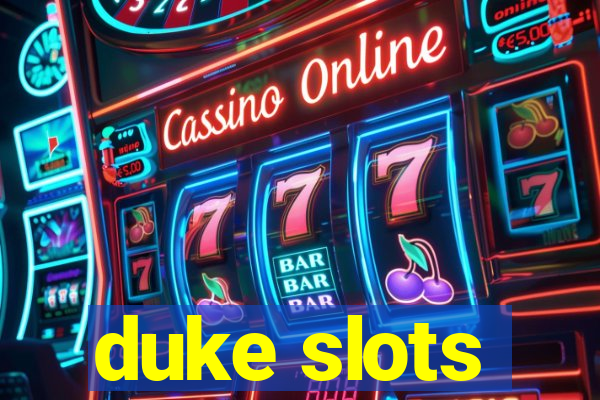 duke slots