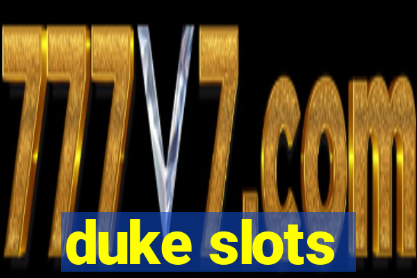 duke slots