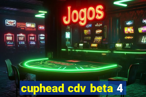 cuphead cdv beta 4