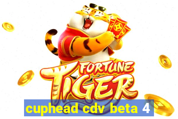 cuphead cdv beta 4