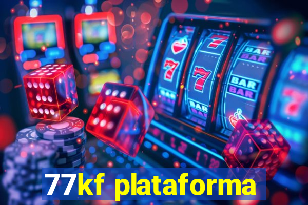 77kf plataforma