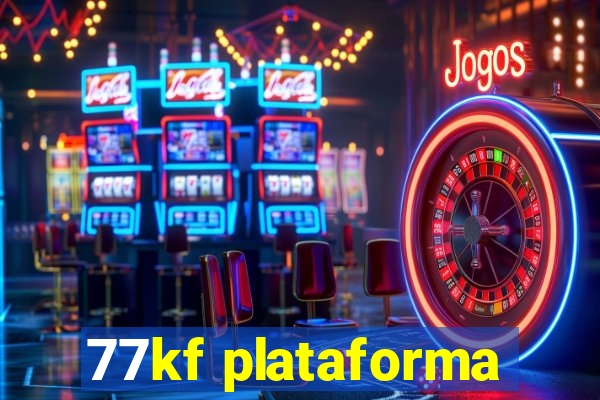 77kf plataforma