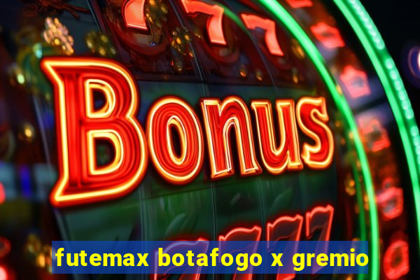 futemax botafogo x gremio