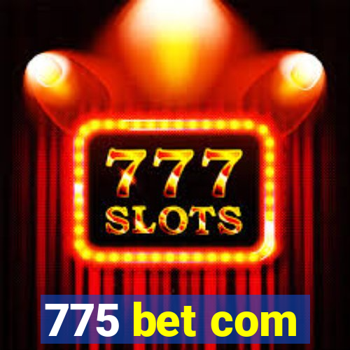 775 bet com