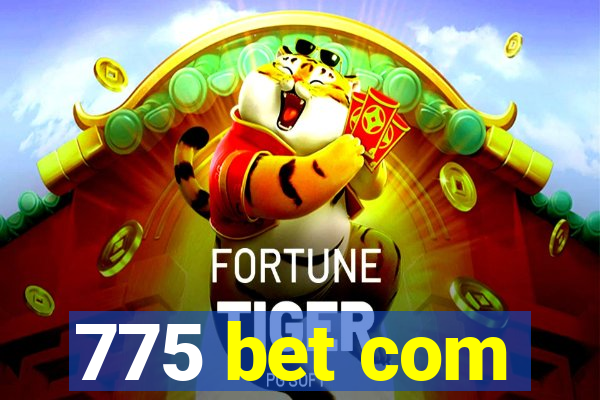 775 bet com