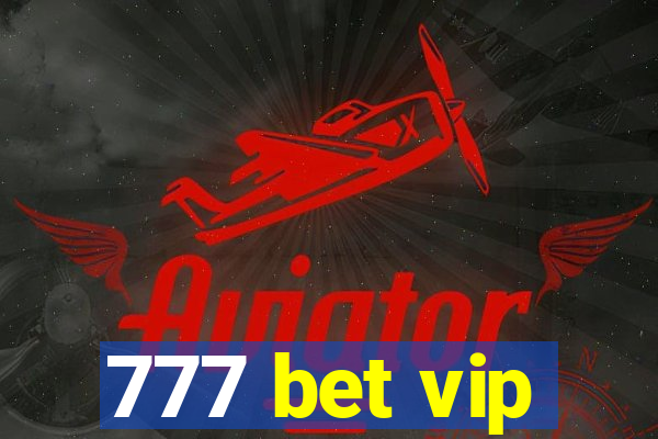 777 bet vip