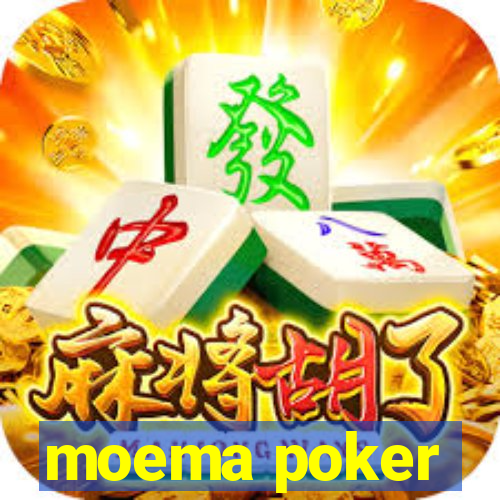 moema poker